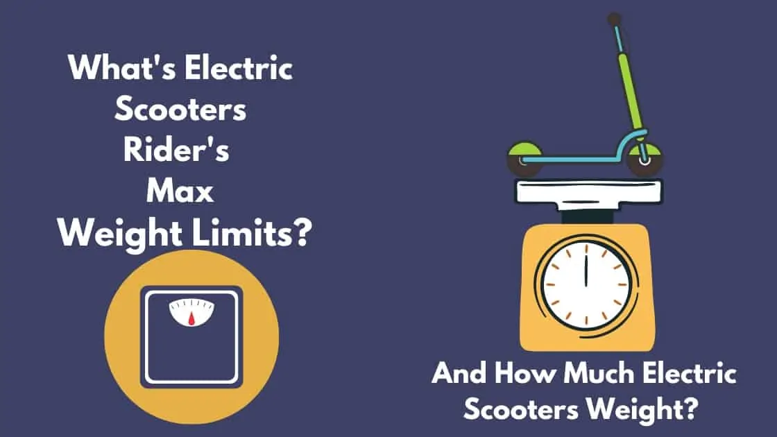 What’s electric scooters weight limit