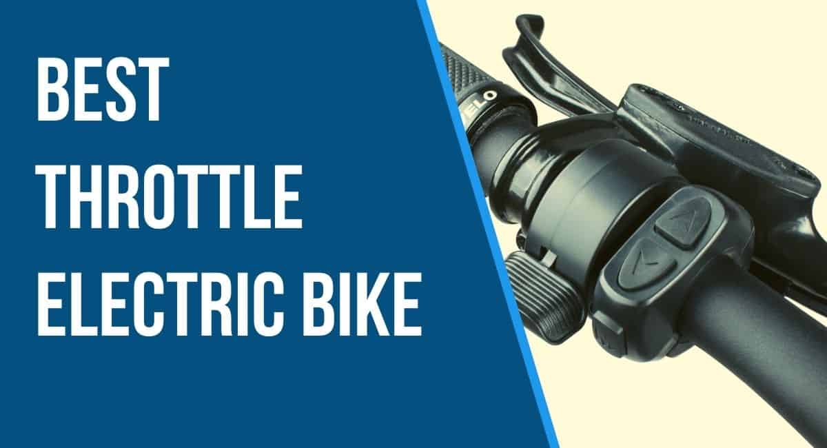 Best Throttle Electric Bike