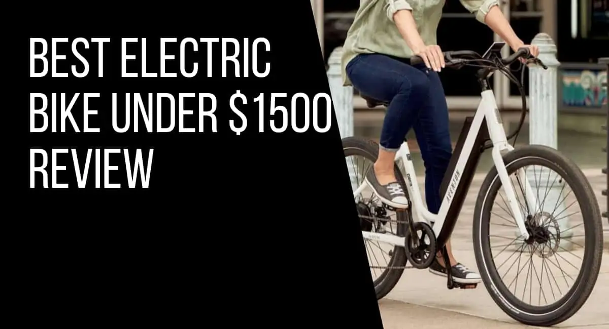 Best Electric Bike Under $1500 | Think Can’t Get Quality for Less?