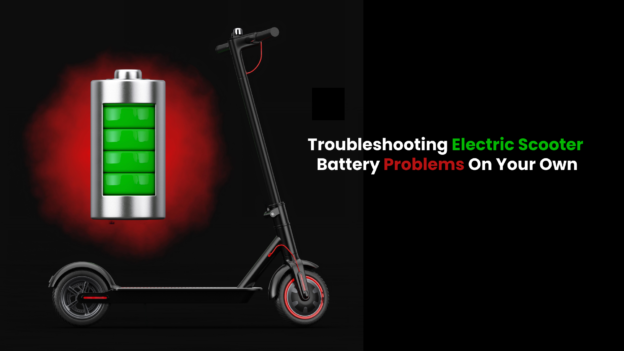 Troubleshooting Electric Scooter Battery Problems On Your Own