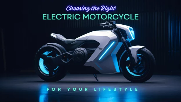 Choosing the Right Electric Motorcycle Lifestyle