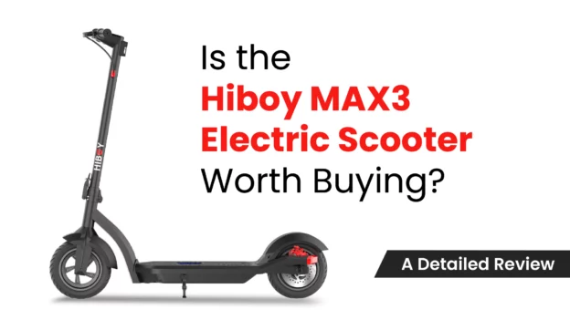 Is the Hiboy MAX3 Electric Scooter Worth Buying