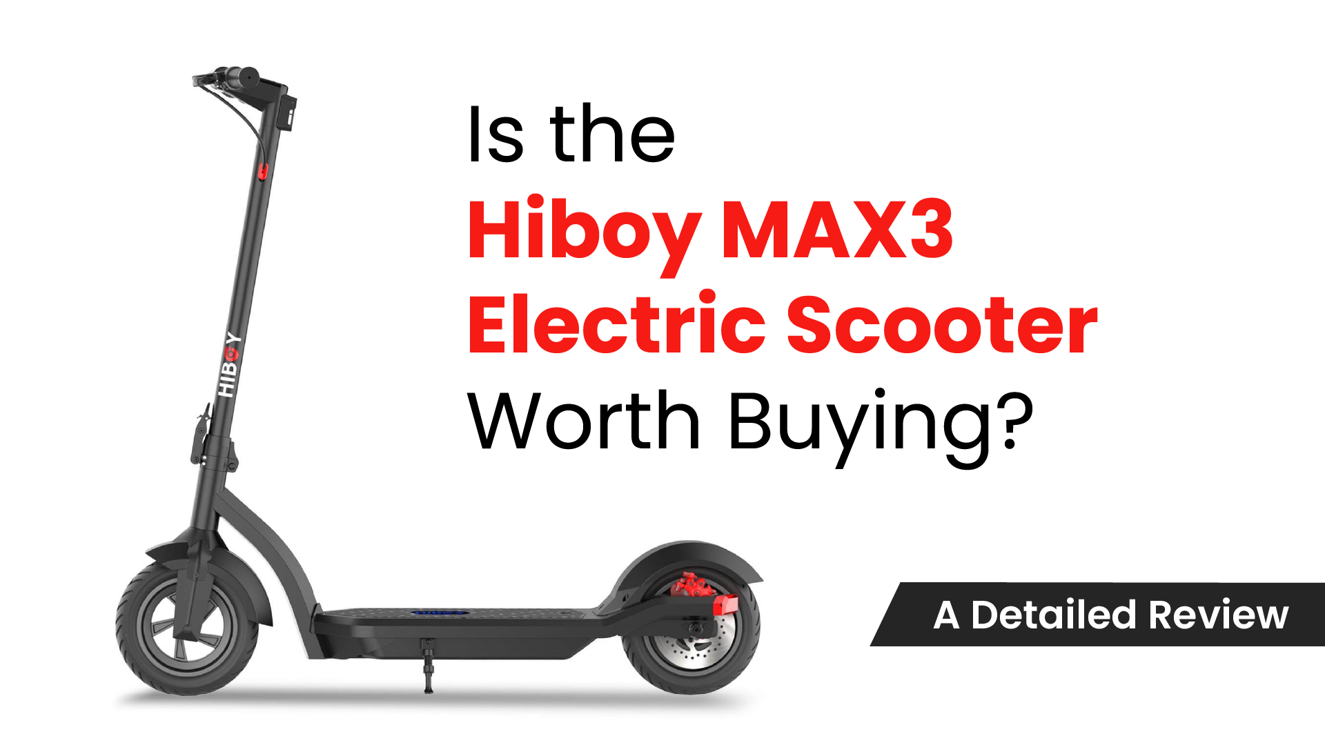 Hiboy MAX3 Electric Scooter Review – Is it Worth the Money?