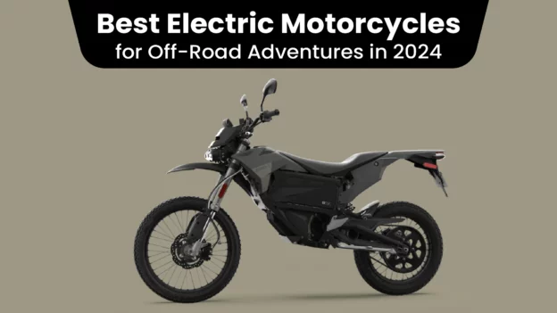 Best Electric Motorcycles for Off-Road Adventures in 2024
