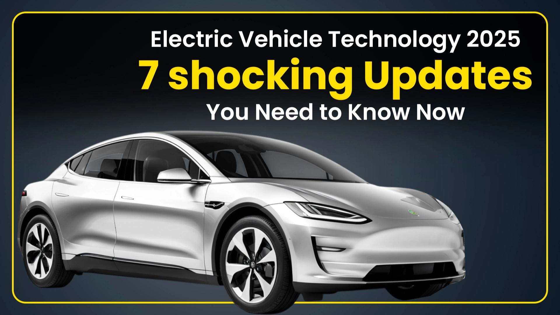 Electric Vehicle Technology 2025: 7 shocking Updates You Need to Know Now
